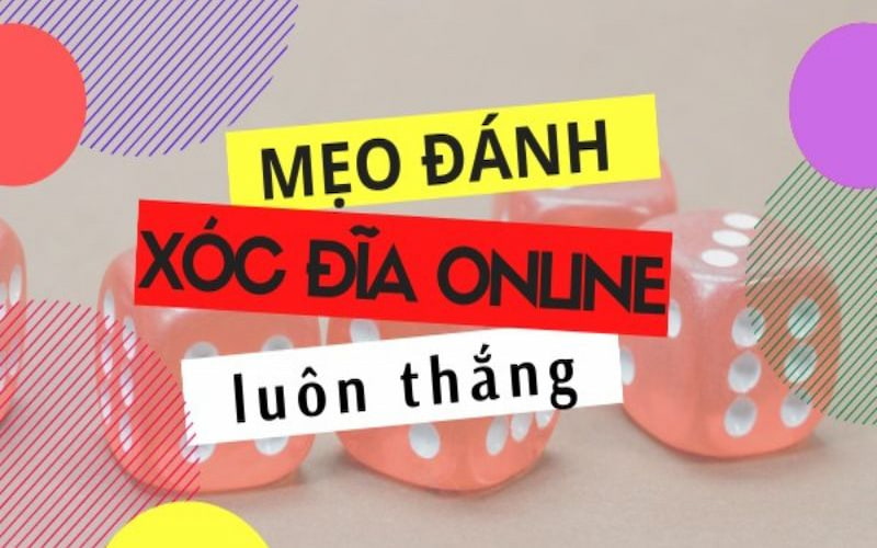 Mẹo chơi xóc đĩa và những lợi ích mang lại khi áp dụng